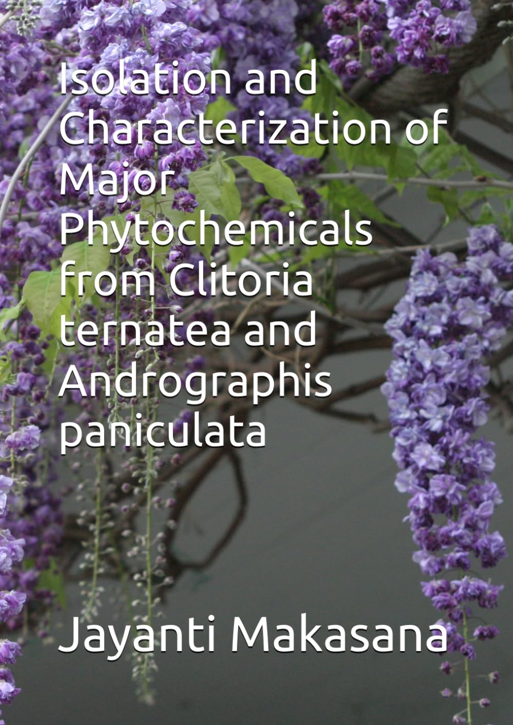 Isolation and Characterization of Major Phytochemicals from Clitoria ternatea and Andrographis paniculata baixar o livro de graça