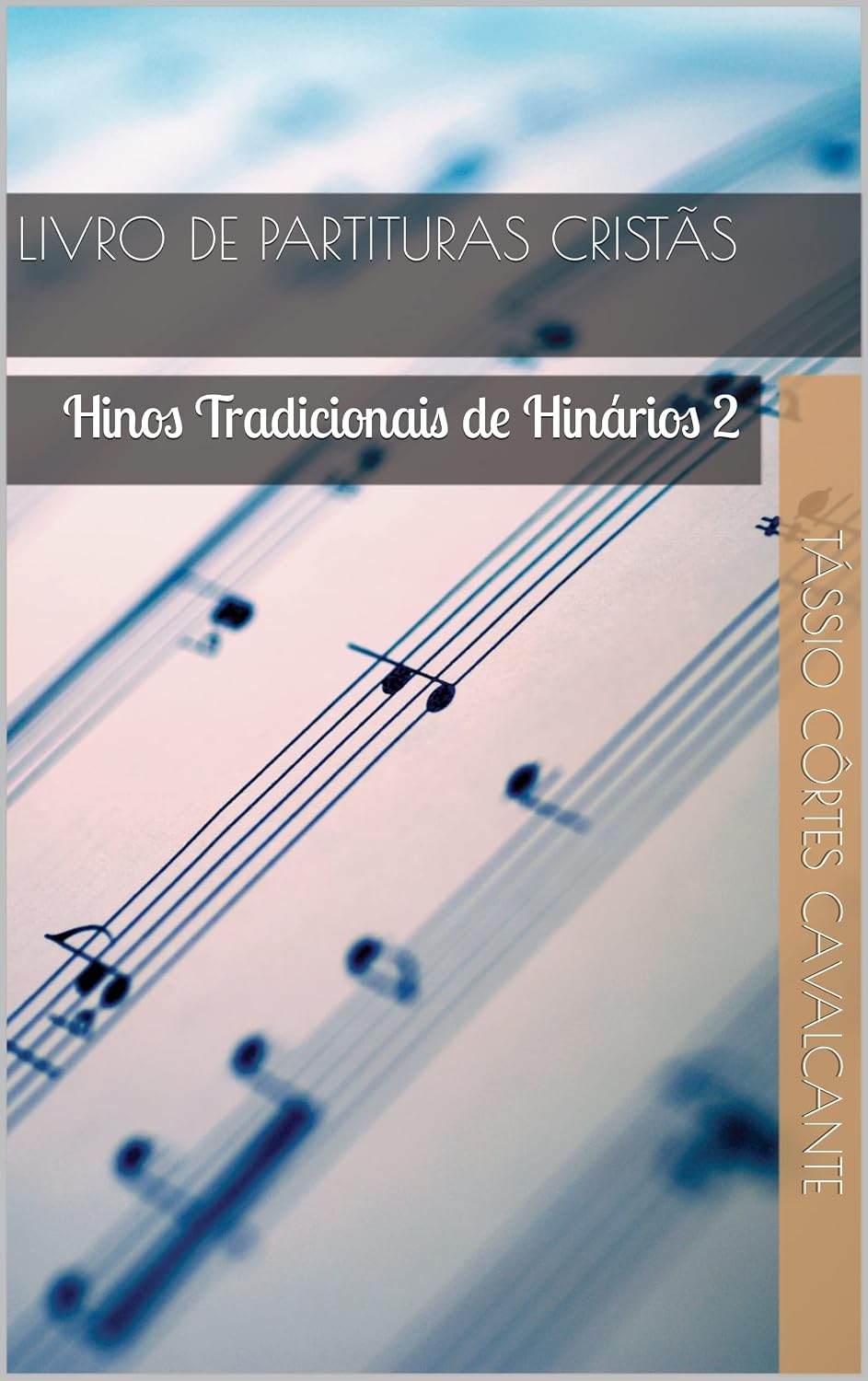 Livro de Partituras Cristãs: Hinos Tradicionais de Hinários 2 (Partituras de Louvores Cristãos) baixar o livro de graça
