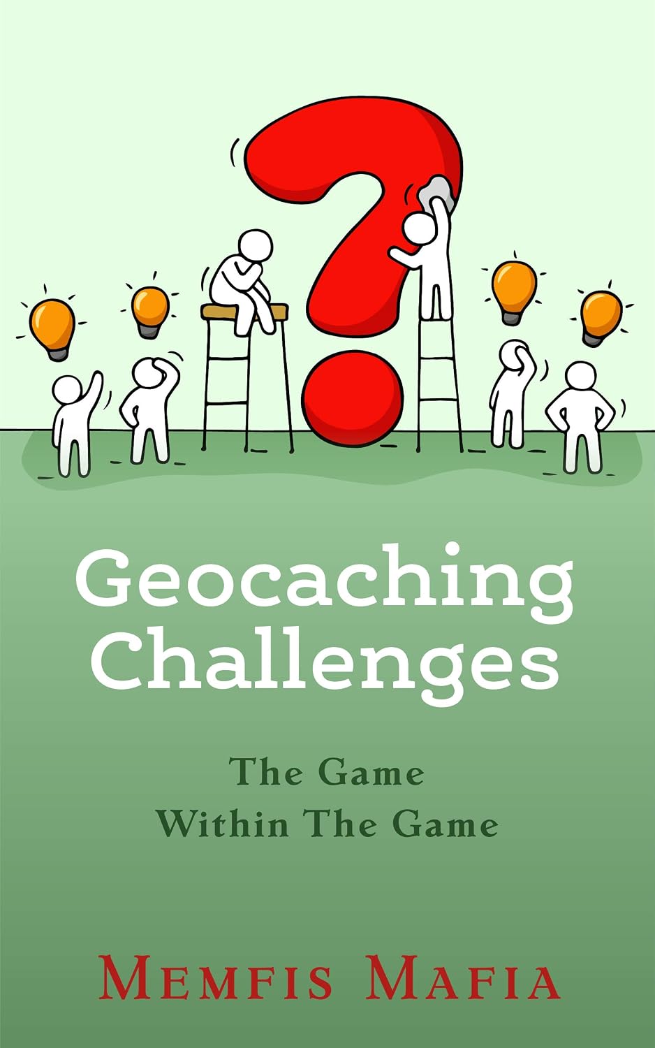Geocaching Challenges: The Game Within The Game (English Edition) baixar livro de graça