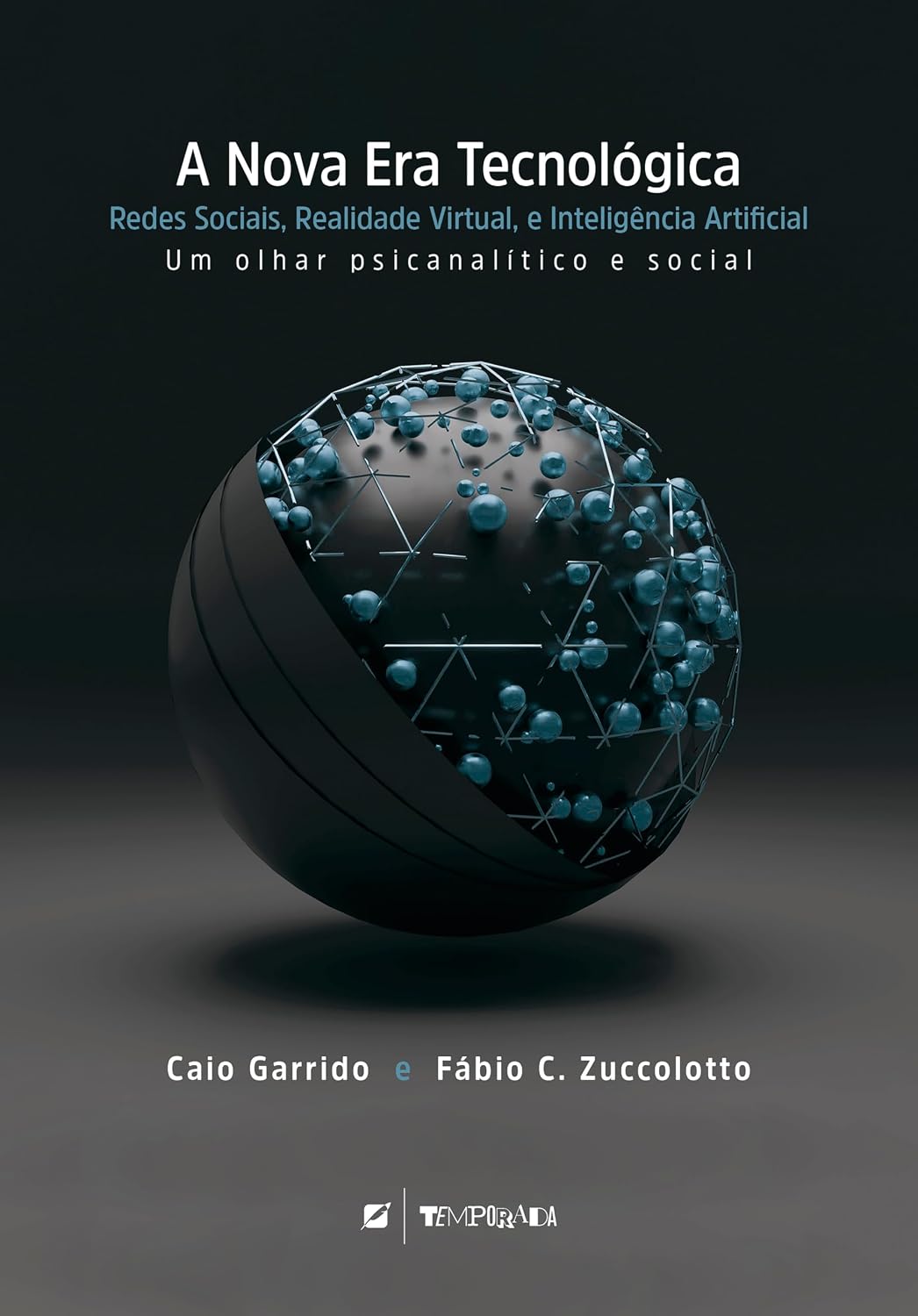 A nova era tecnológica: redes sociais, realidade virtual, e inteligência artificial: um olhar psicanalítico e social baixar o livro de graça