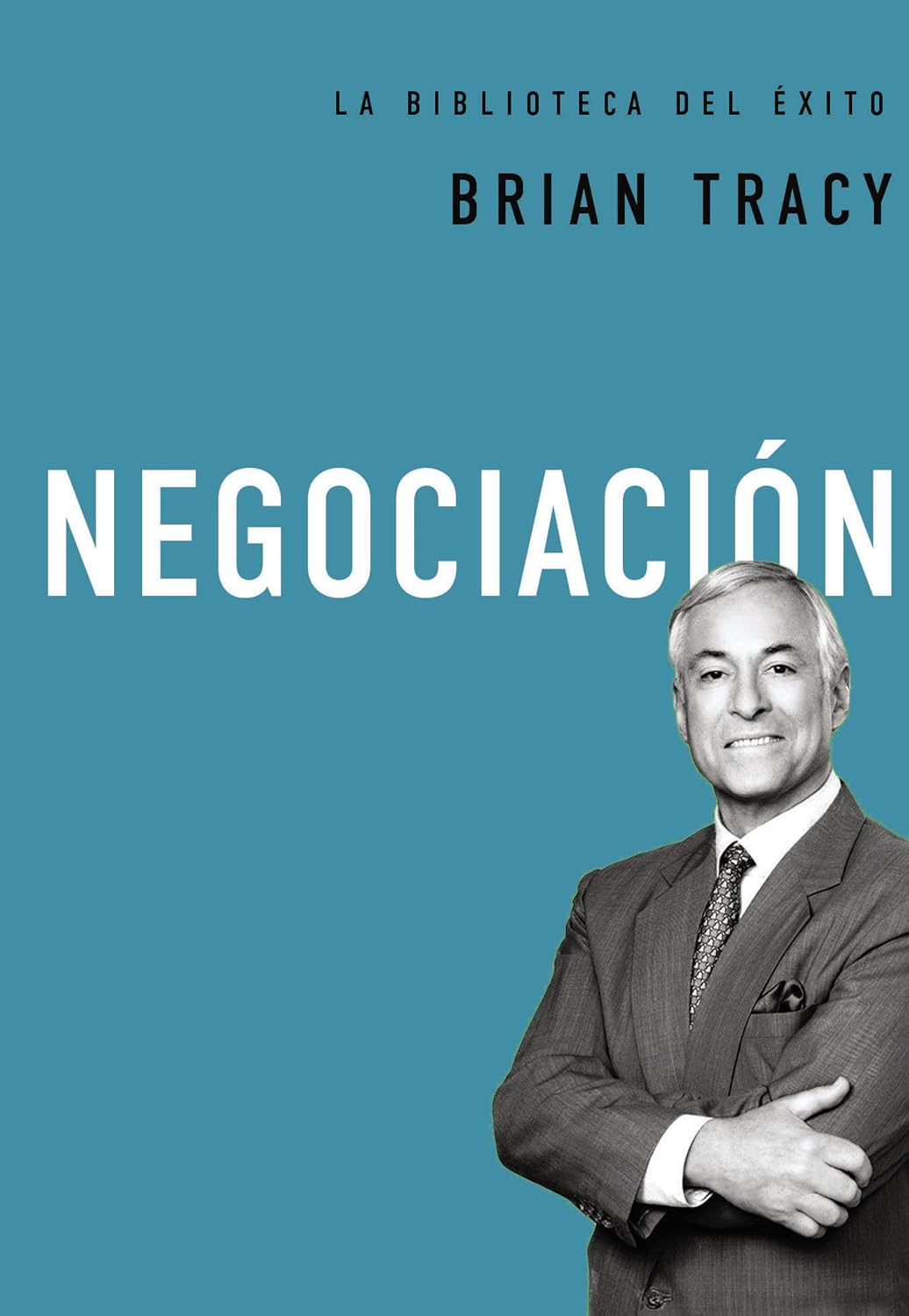 Negociación (La biblioteca del éxito nº 3) (Spanish Edition) baixar livro de graça
