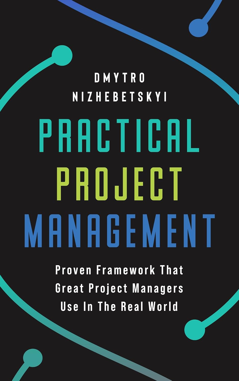 Practical Project Management: Proven Framework, Templates, and Tools That Great Project Managers Use (With Bonus Videos) (English Edition) baixar livro de graça