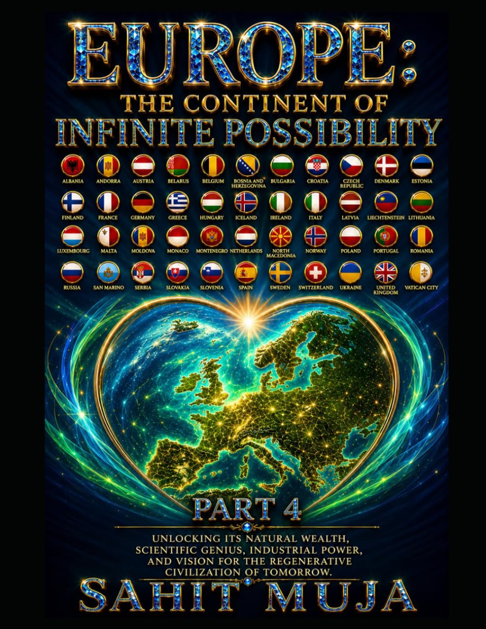 Europe: THE CONTINENT OF INFINITE POSSIBILITY PART 4: Unlocking Its Natural Wealth, Scientific Genius, Industrial Power, and Vision for the Regenerative Civilization of Tomorrow baixar livro de graça