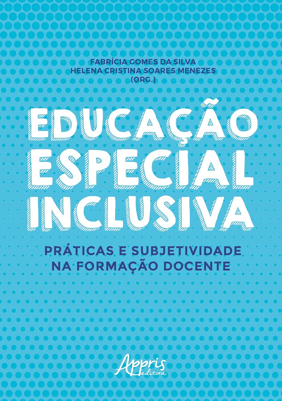 Educação especial inclusiva: práticas e subjetividade na formação docente baixar o livro de graça