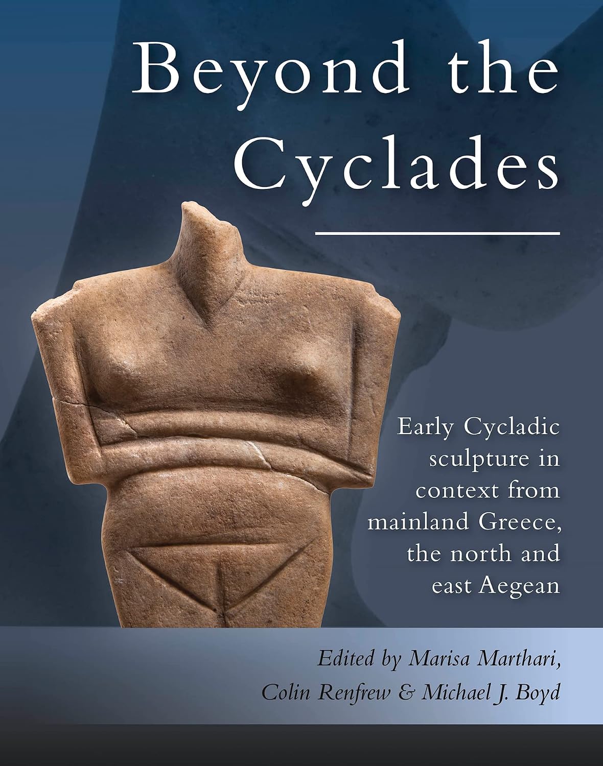 Early Cycladic Sculpture in Context from beyond the Cyclades: From mainland Greece, the north and east Aegean (English Edition) baixar o livro de graça