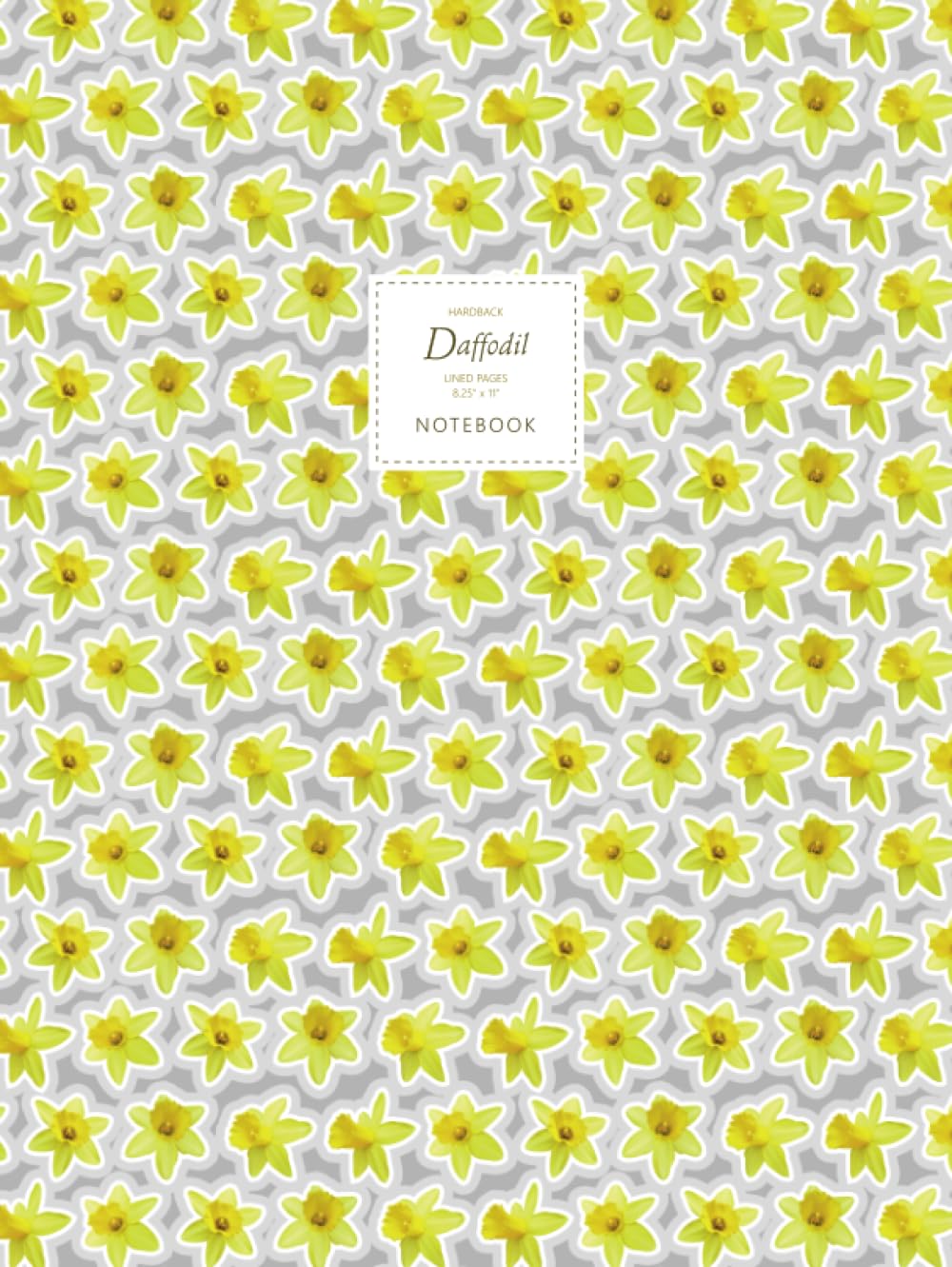 ler totalmente Daffodil Notebook - Lined Pages - 8.25" x 11" - Hardback: (Grey Flower Edition) Large Hard Cover 192 pages (8.25 x 11 inches / 20.96 x 27.94cm / Near A4)