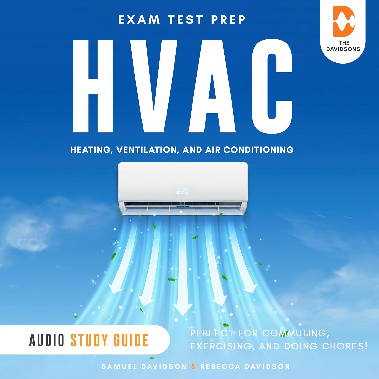 HVAC Exam Test Prep Heating, Ventilation, and Air Conditioning - Audio Study Guide