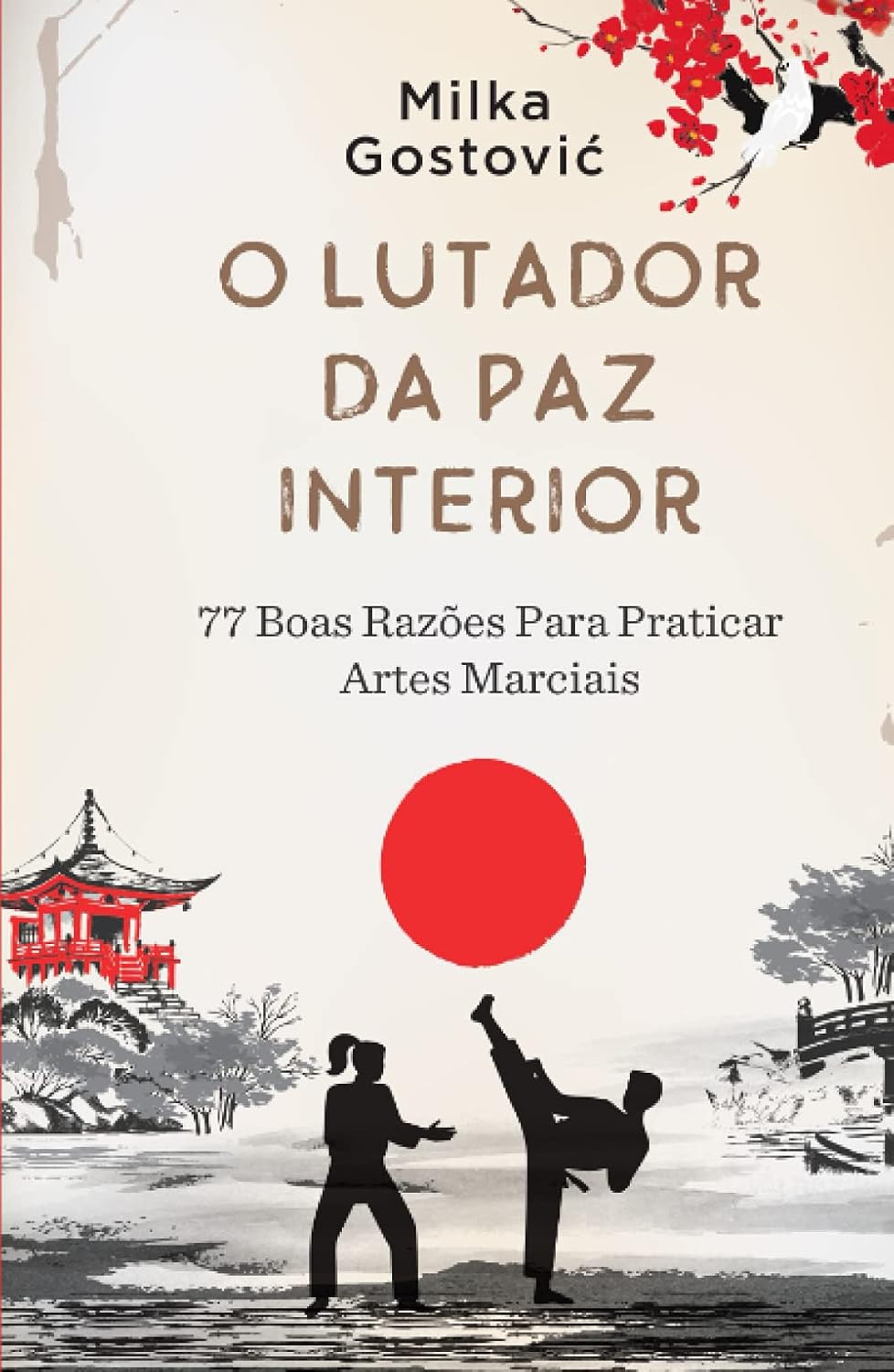 O Lutador da Paz Interior: 77 boas razões para praticar artes marciais baixar livro de graça