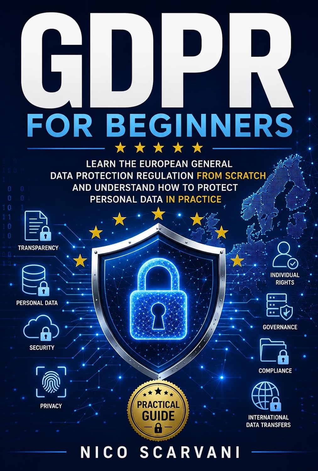 GDPR for Beginners: Learn the European General Data Protection Regulation from Scratch and Understand How to Protect Personal Data in Practice (English Edition) baixar o livro de graça