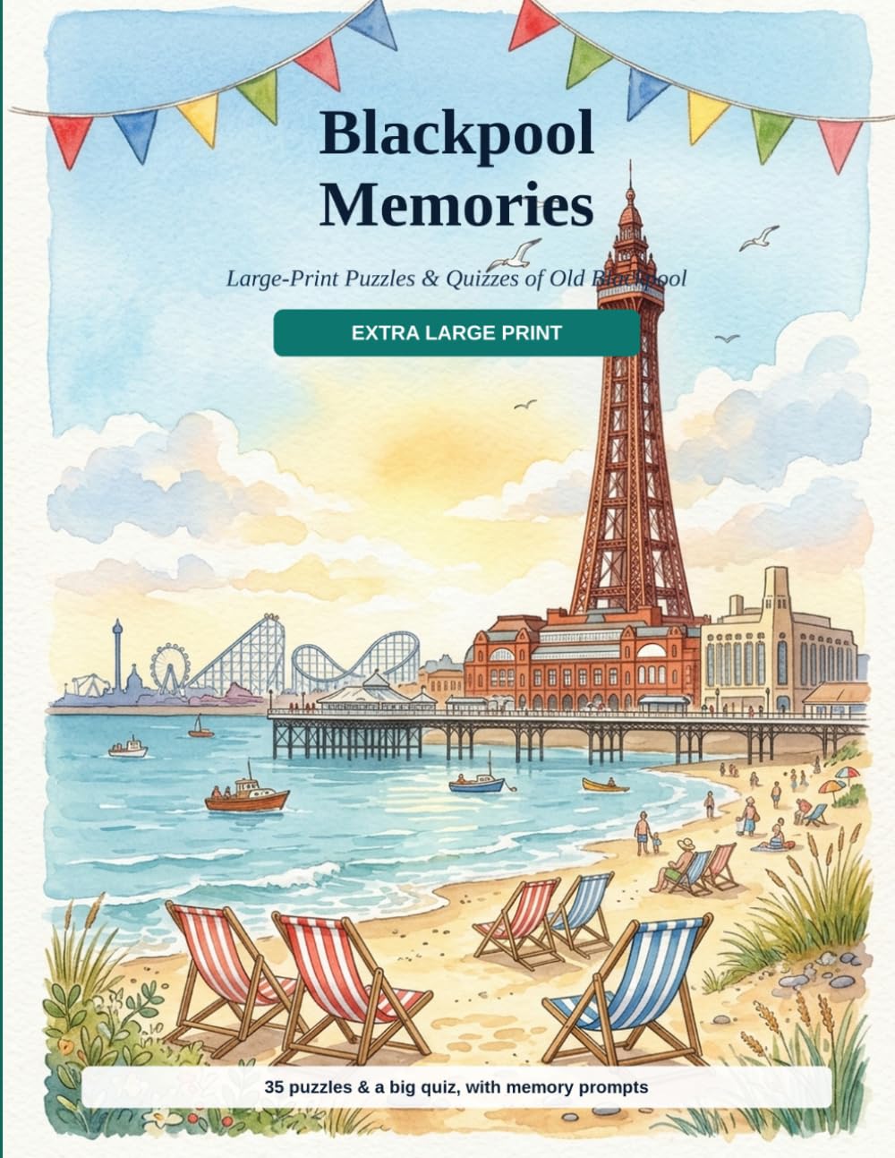 Blackpool Memories: Large-Print Puzzle & Quiz Book for Seniors & Dementia — Word Searches, Quizzes & Nostalgic Fun from Old Blackpool, with Conversation Prompts for Memory Care (British Memories) baixar o livro de graça