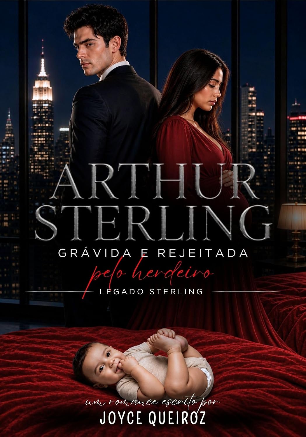 ARTHUR STERLING: Grávida e Rejeitada Pelo Herdeiro (LEGADO STERLING Livro 2) baixar o livro de graça