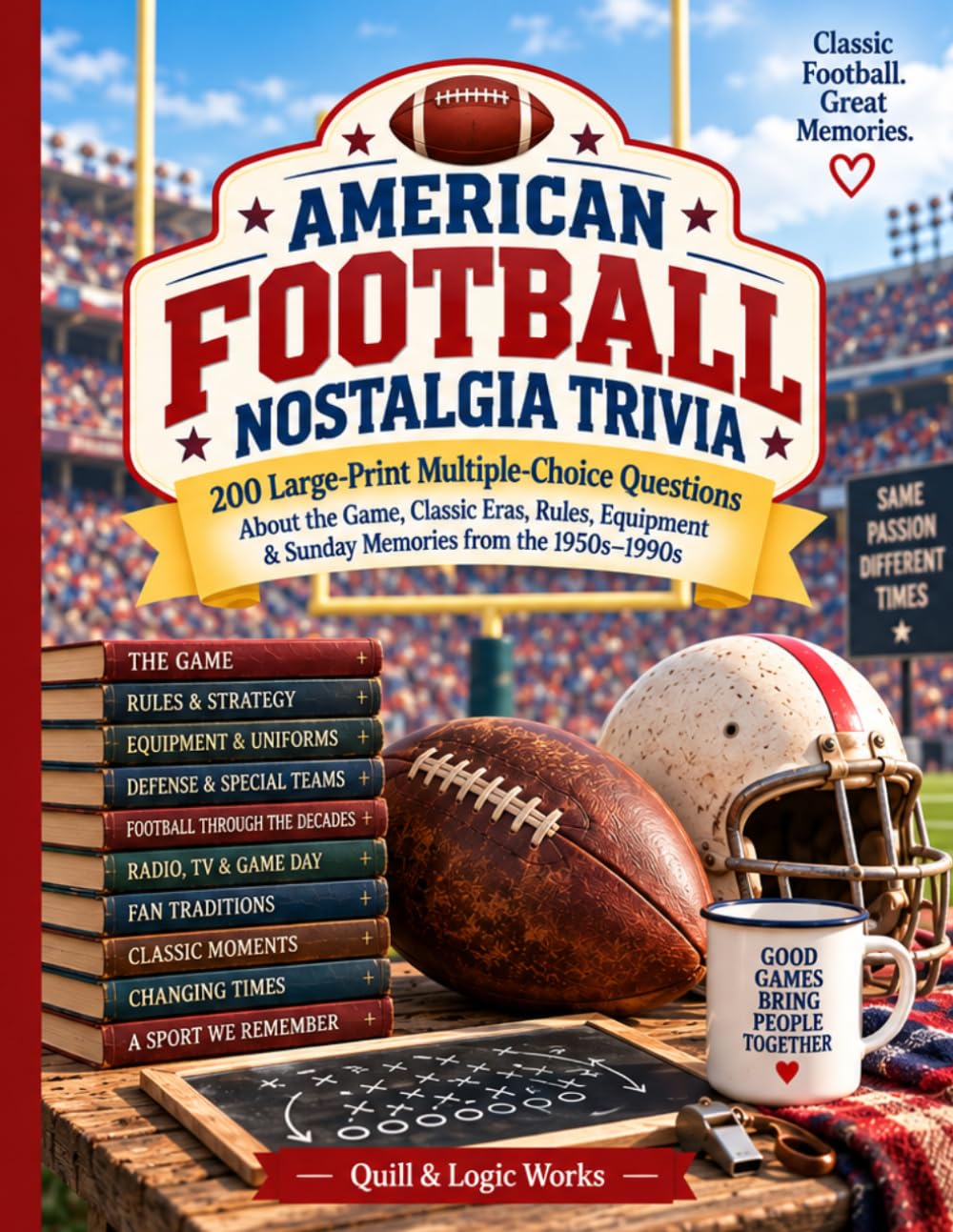 capítulo por capítulo baixar AMERICAN FOOTBALL NOSTALGIA TRIVIA: 200 Large-Print Multiple-Choice Questions About the Game, Classic Eras, Rules, Equipment & Sunday Memories from the 1950s–1990s