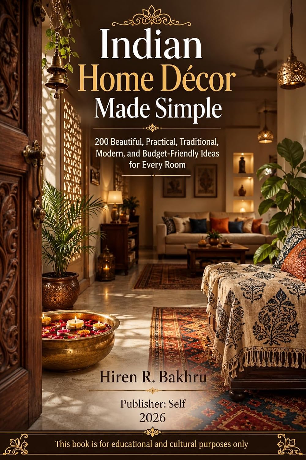 ler totalmente Indian Home Décor Made Simple: 200 Beautiful, Practical, Traditional, Modern, and Budget-Friendly Ideas for Every Room (English Edition)