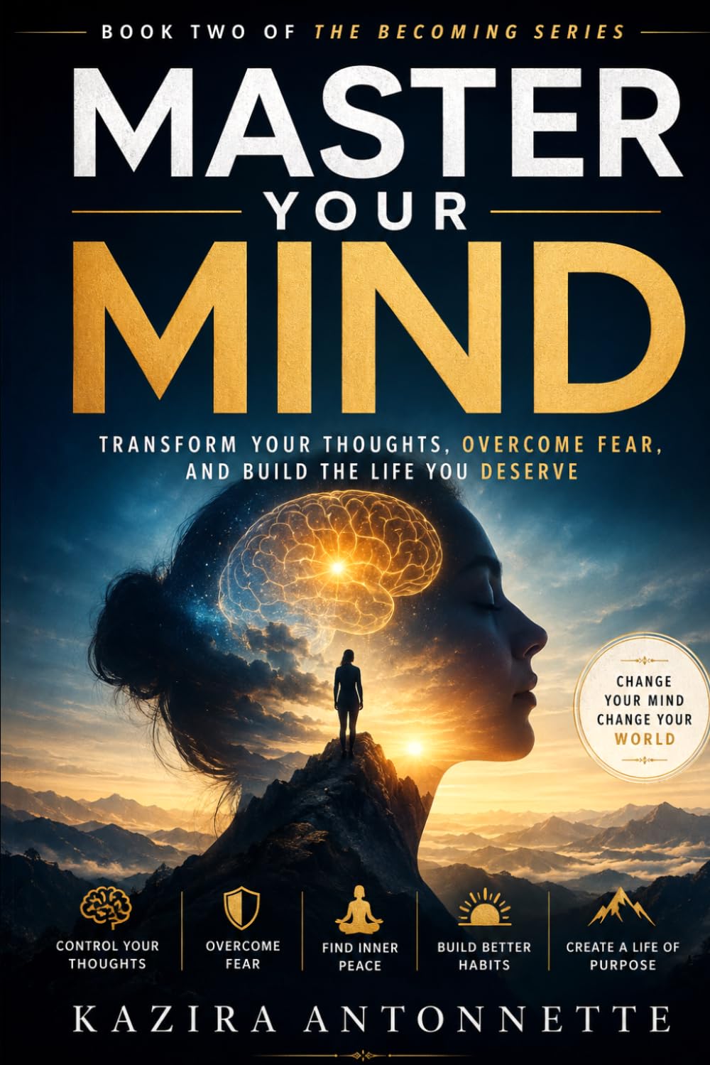 MASTER YOUR MIND: Break Free from Negative Thinking, Build Emotional Resilience, and Take Control of Your Life (The Becoming Series) baixar livro de graça