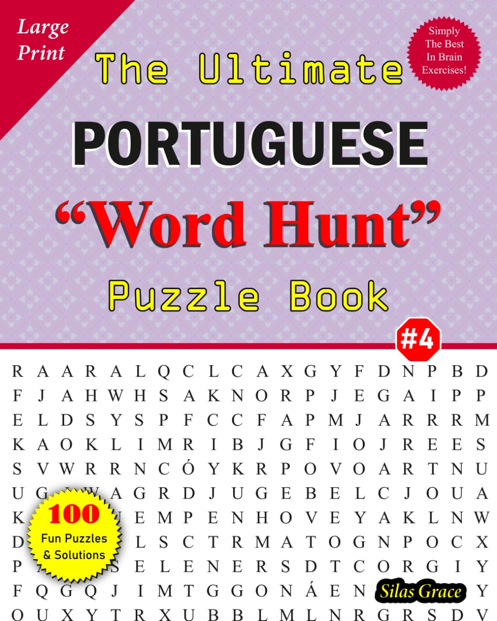 The Ultimate PORTUGUESE "WORD HUNT" Puzzle Book: #4: 100 Fun Puzzles with Solutions to keep you Entertained (Portuguese Edition) baixar o livro de graça