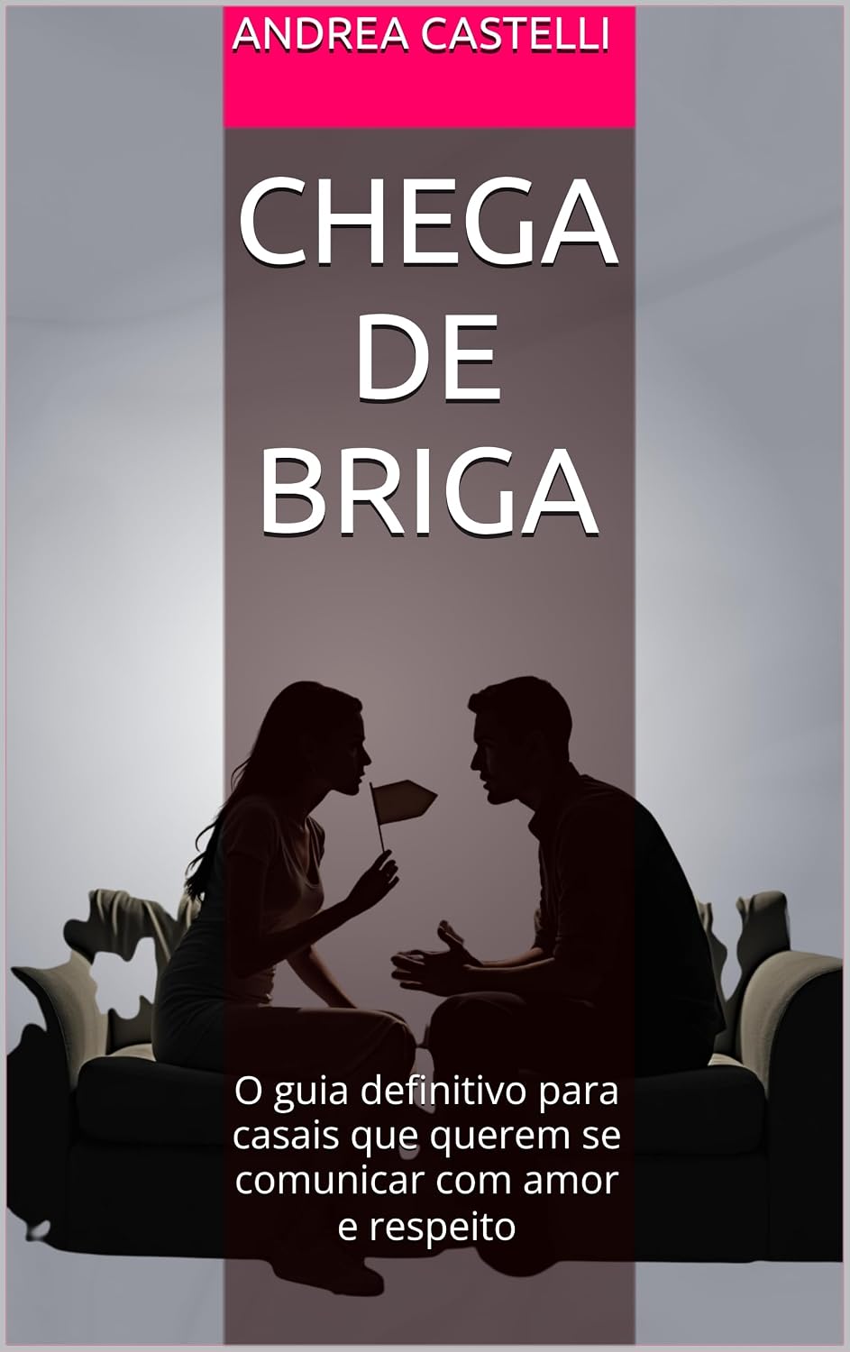 capítulo por capítulo baixar Chega de briga: O guia definitivo para casais que querem se comunicar com amor e respeito