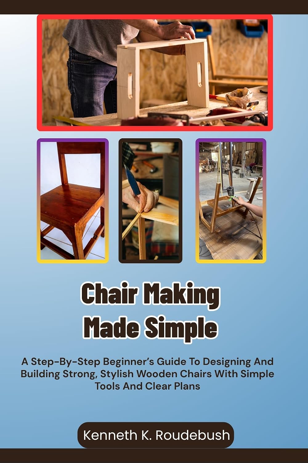 ler totalmente Chair Making Made Simple: A Step-By-Step Beginner’s Guide To Designing And Building Strong, Stylish Wooden Chairs With Simple Tools And Clear Plans (English Edition)