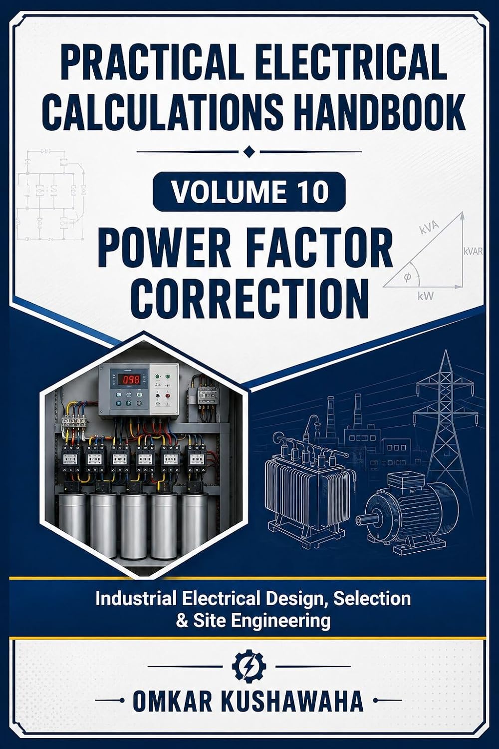 Practical Electrical Calculations Handbook - Volume 10: Power Factor Correction (English Edition) baixar o livro de graça