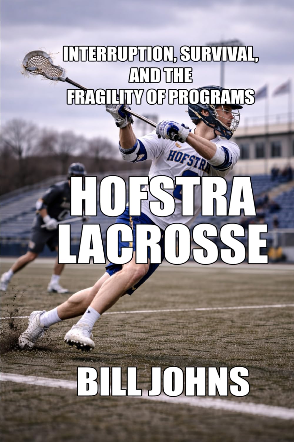 capítulo por capítulo baixar Hofstra Lacrosse: Interruption, Survival, and the Fragility of Programs