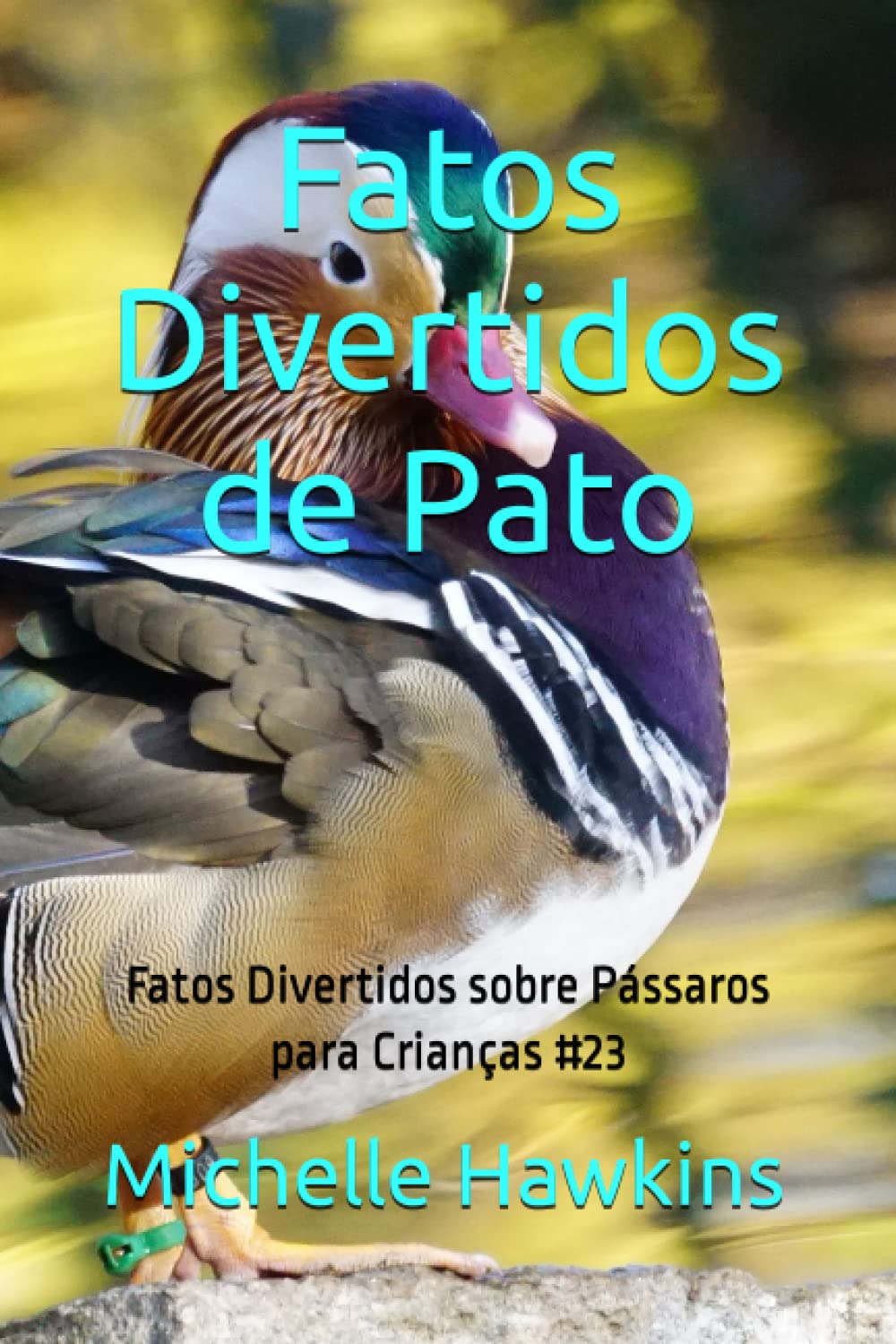 Fatos Divertidos de Pato: Fatos Divertidos sobre Pássaros para Crianças #23 (Portuguese Edition) baixar livro de graça
