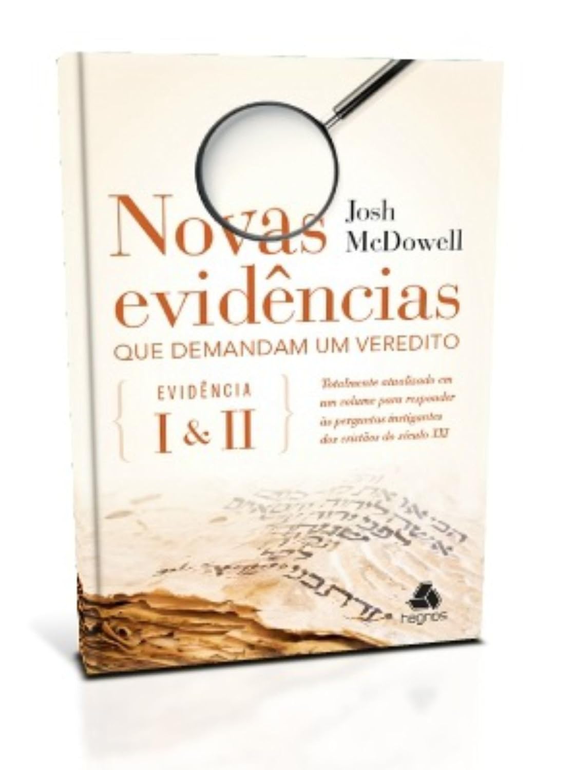 Novas evidências que demandam um veredito: Evidência I & II