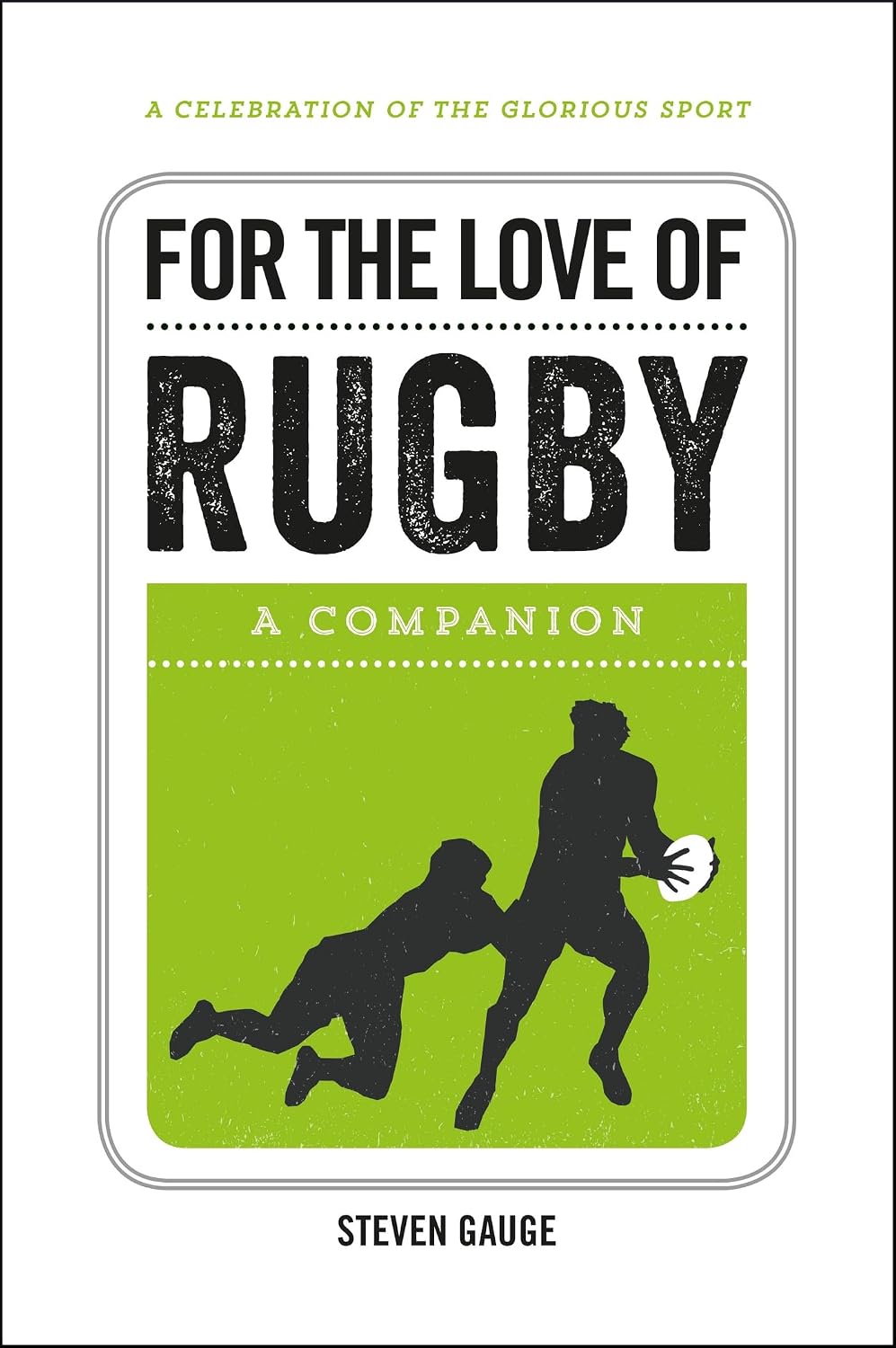 capítulo por capítulo baixar For the Love of Rugby: A Companion (English Edition)