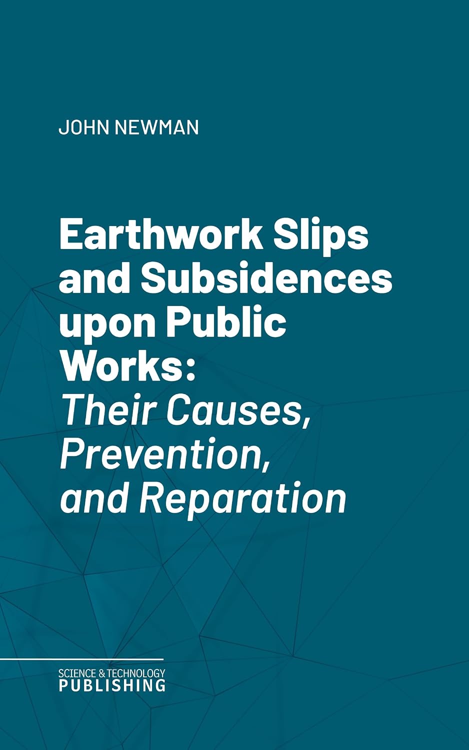 Earthwork Slips and Subsidences upon Public Works: Their Causes, Prevention, and Reparation (English Edition) baixar livro de graça