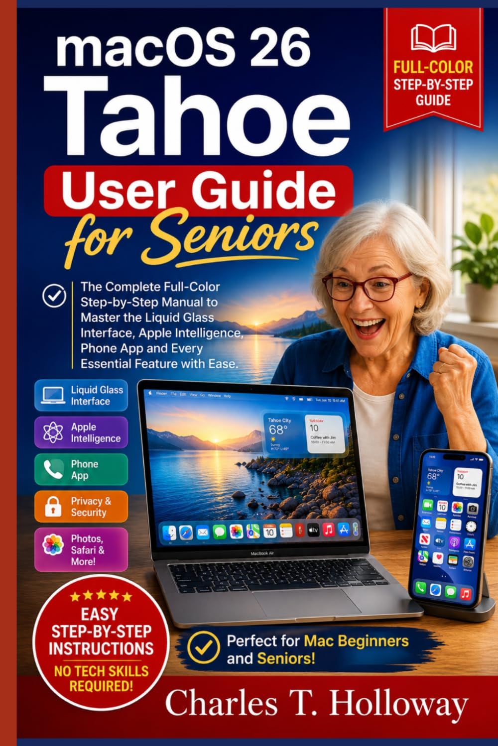 ler totalmente MacOS 26 Tahoe User Guide for Seniors: The Complete Full-Color Step-by-Step Manual to Master the Liquid Glass Interface, Apple Intelligence, Phone App and Every Essential Feature with Ease