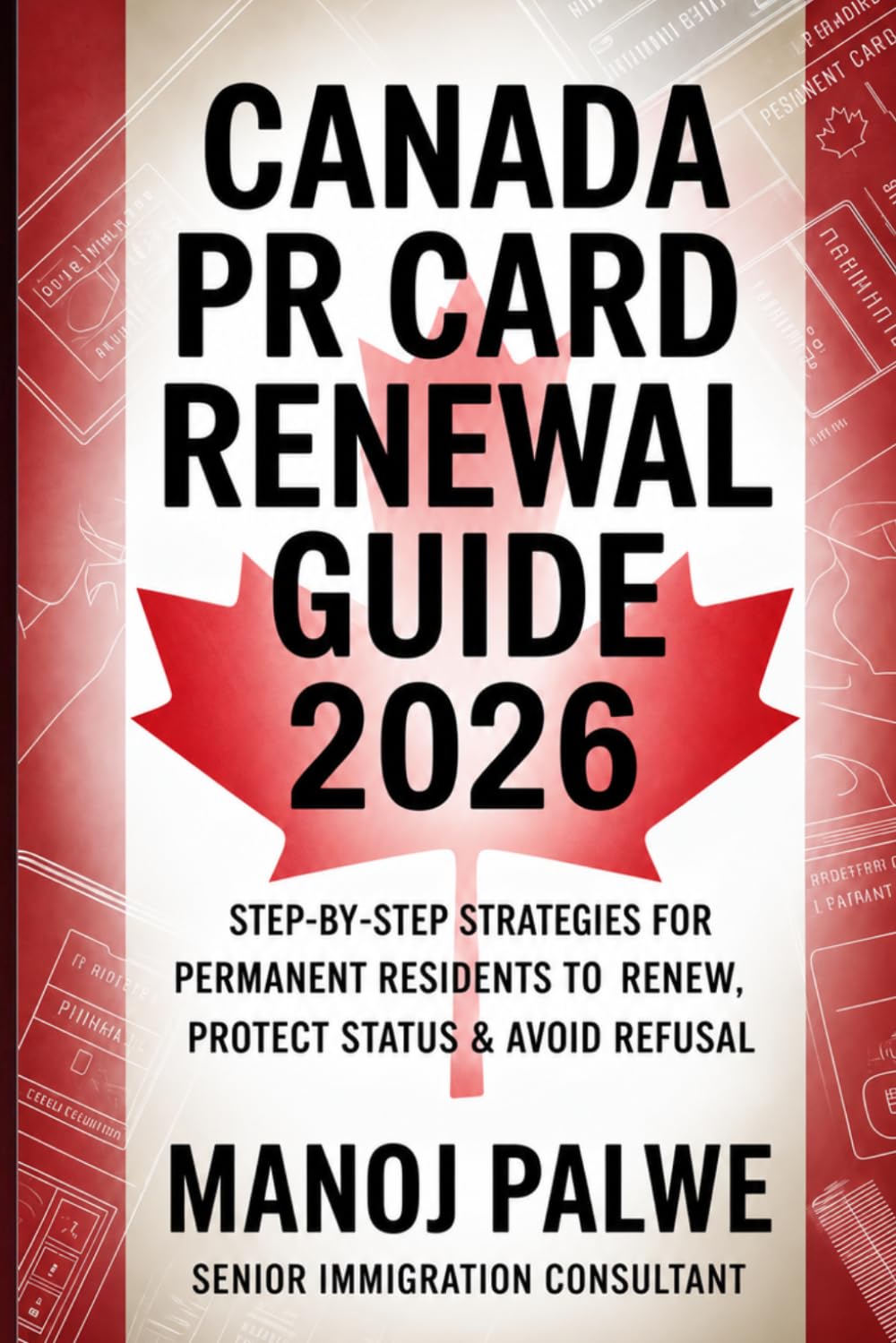 Canada PR Card Renewal Guide 2026 updated on 23-Apr-26: Step-by-Step Strategies for Permanent Residents to Renew, Protect Status & Avoid Refusal Your Complete Guide to Renewing Your Canadian PR Card baixar livro de graça