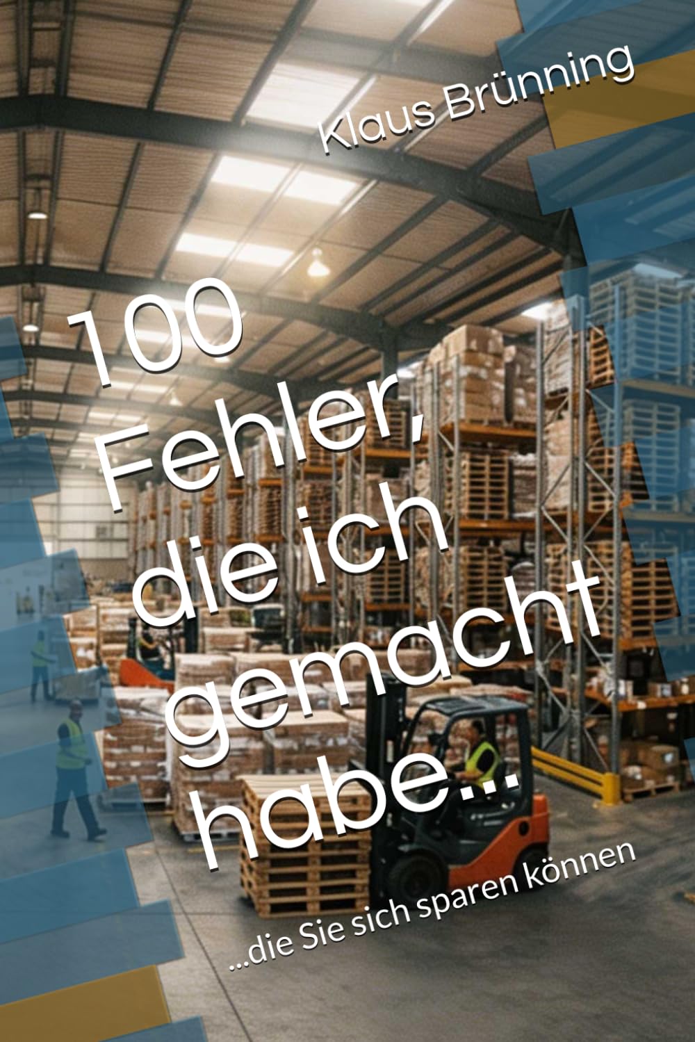 ler totalmente 100 Fehler, die ich gemacht habe...:...die Sie sich sparen können (German Edition)