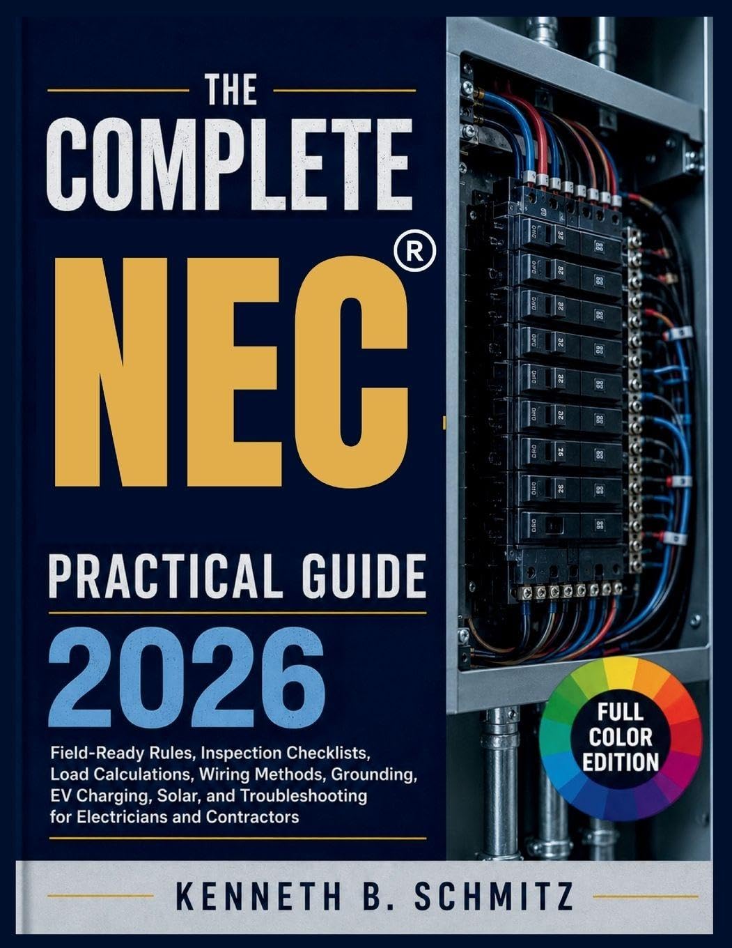 ler totalmente The Complete NEC Practical Guide 2026: Field-Ready Rules, Inspection Checklists, Load Calculations, Wiring Methods, Grounding, EV Charging, Solar, and Troubleshooting for Electricians and Contractors