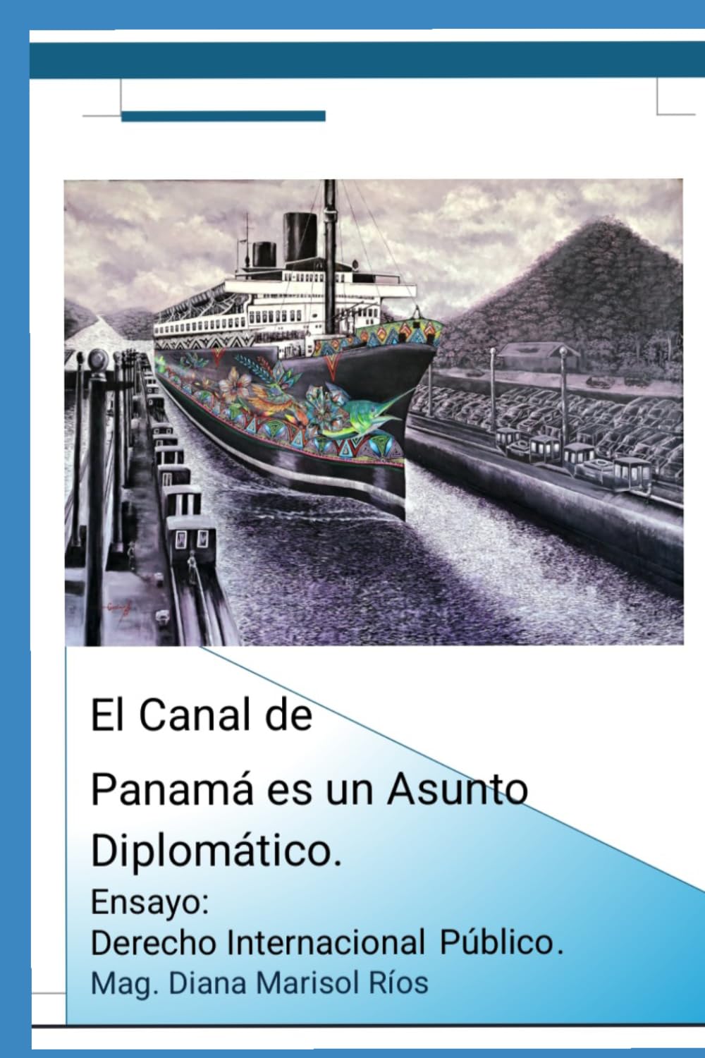 El Canal de Panama es un Asunto Diplomatico: Derecho internacional Publico (Spanish Edition) baixar livro de graça