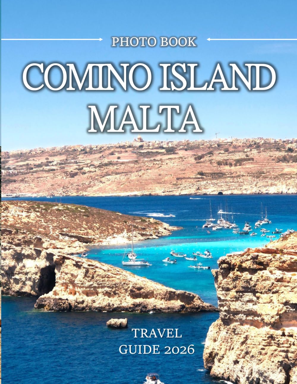 COMINO ISLAND MALTA: Wonderful pictures that give you an idea of an amazing country, the style of buildings, castles, etc., for all travel lovers. baixar o livro de graça