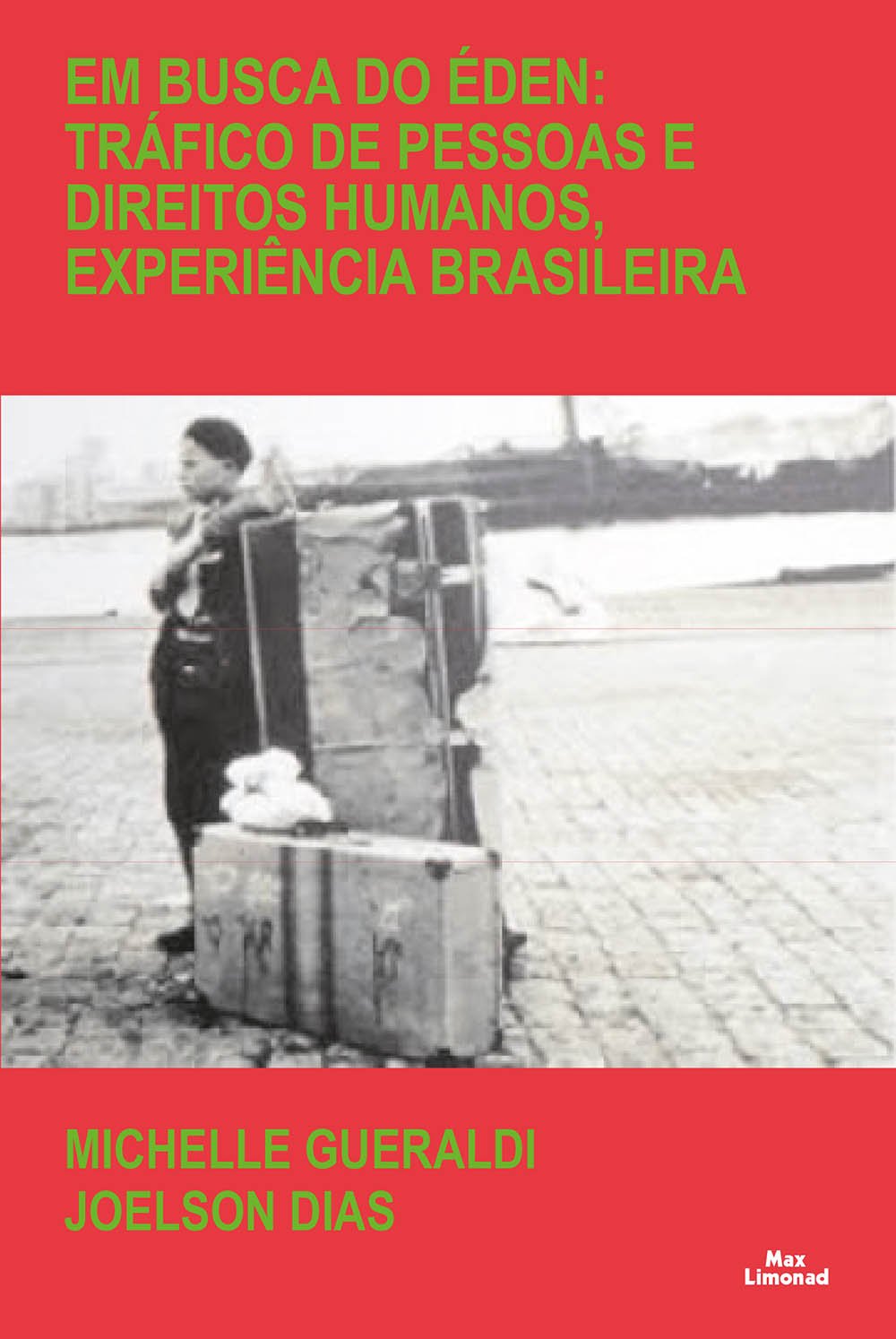 ler totalmente Em Busca do Éden. Trafico de Pessoas e Direitos Humanos, Experiência Brasileira