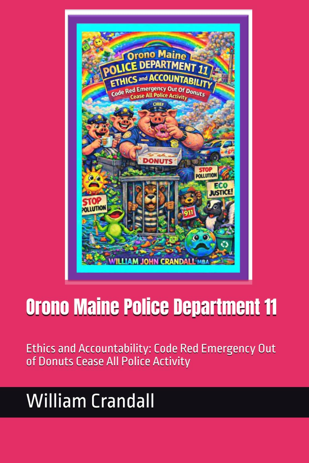 ler totalmente Orono Maine Police Department 11: Ethics and Accountability: Code Red Emergency Out of Donuts Cease All Police Activity