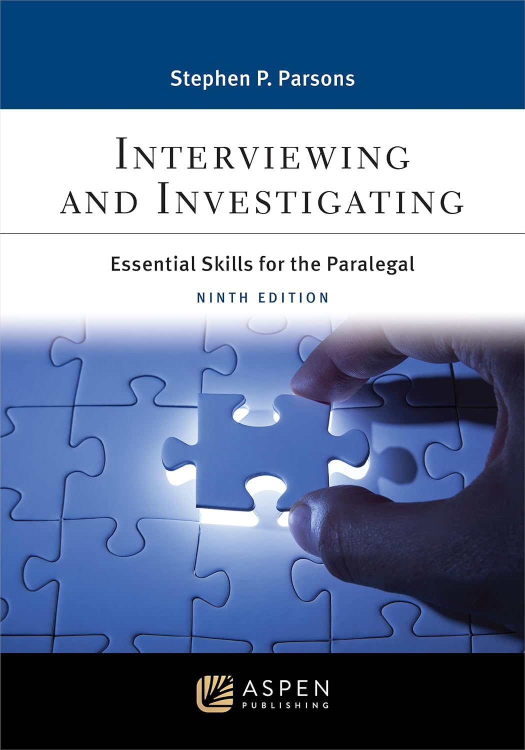 Interviewing and Investigating: Essential Skills for the Paralegal (Aspen Paralegal Series) (English Edition)