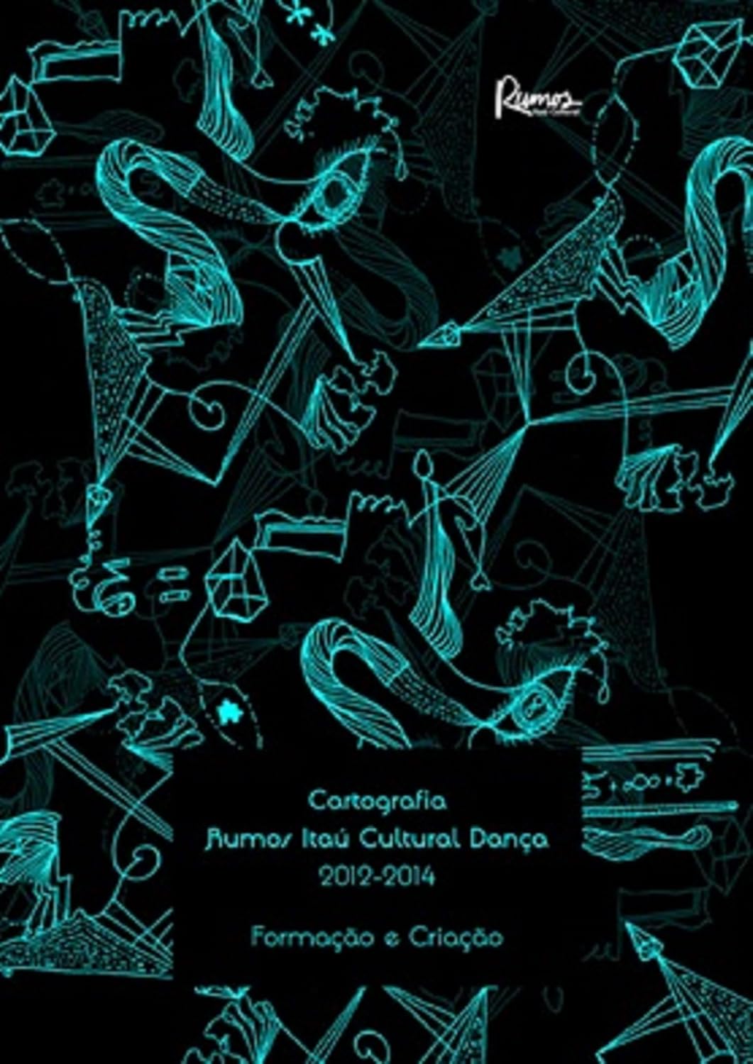 capítulo por capítulo baixar Cartografia Rumos Itaú Cultural Dança 2012-2014 - Formação e Criação