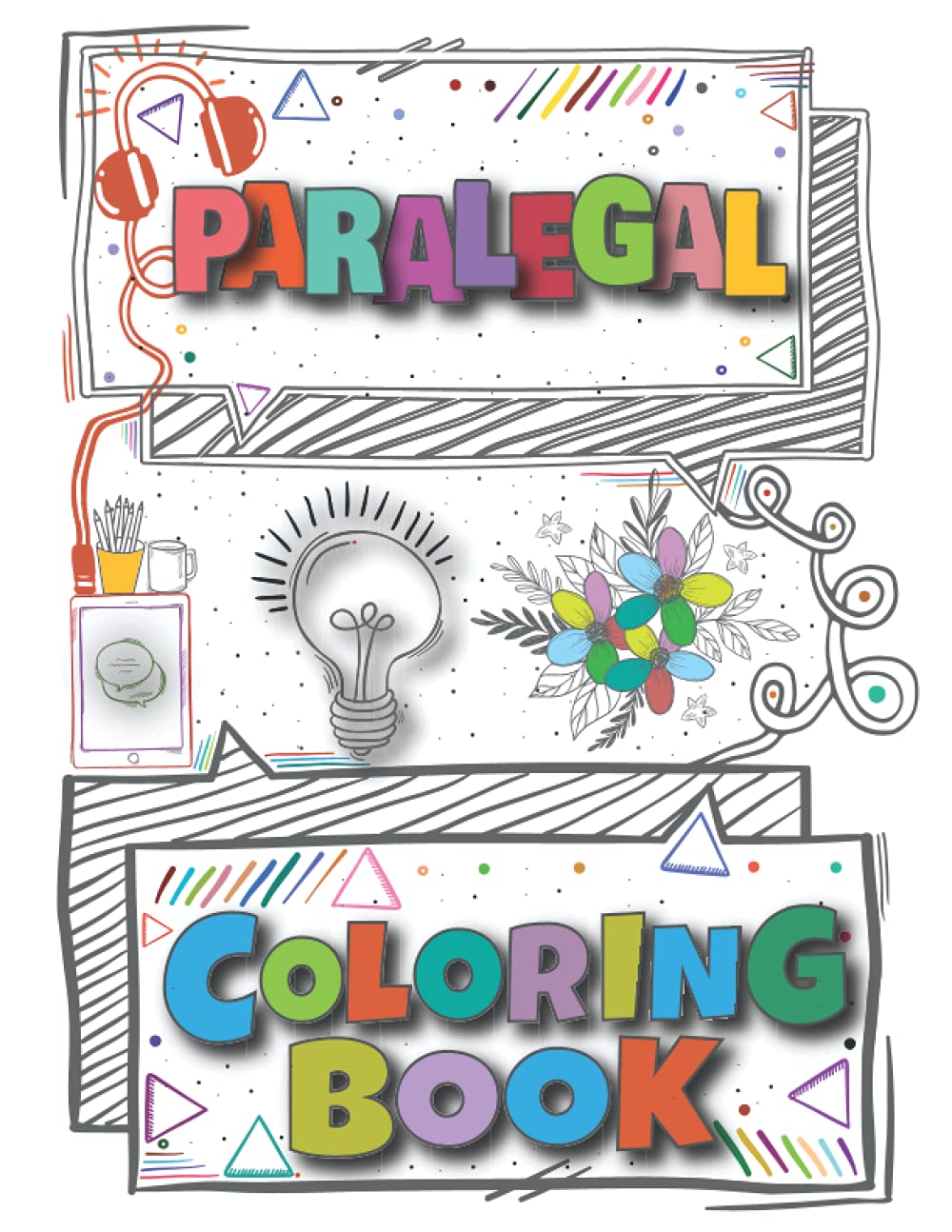ler totalmente Paralegal Coloring Book: A Versatile, Humorous, Anti Stress Adult Coloring Book Gift For Paralegal