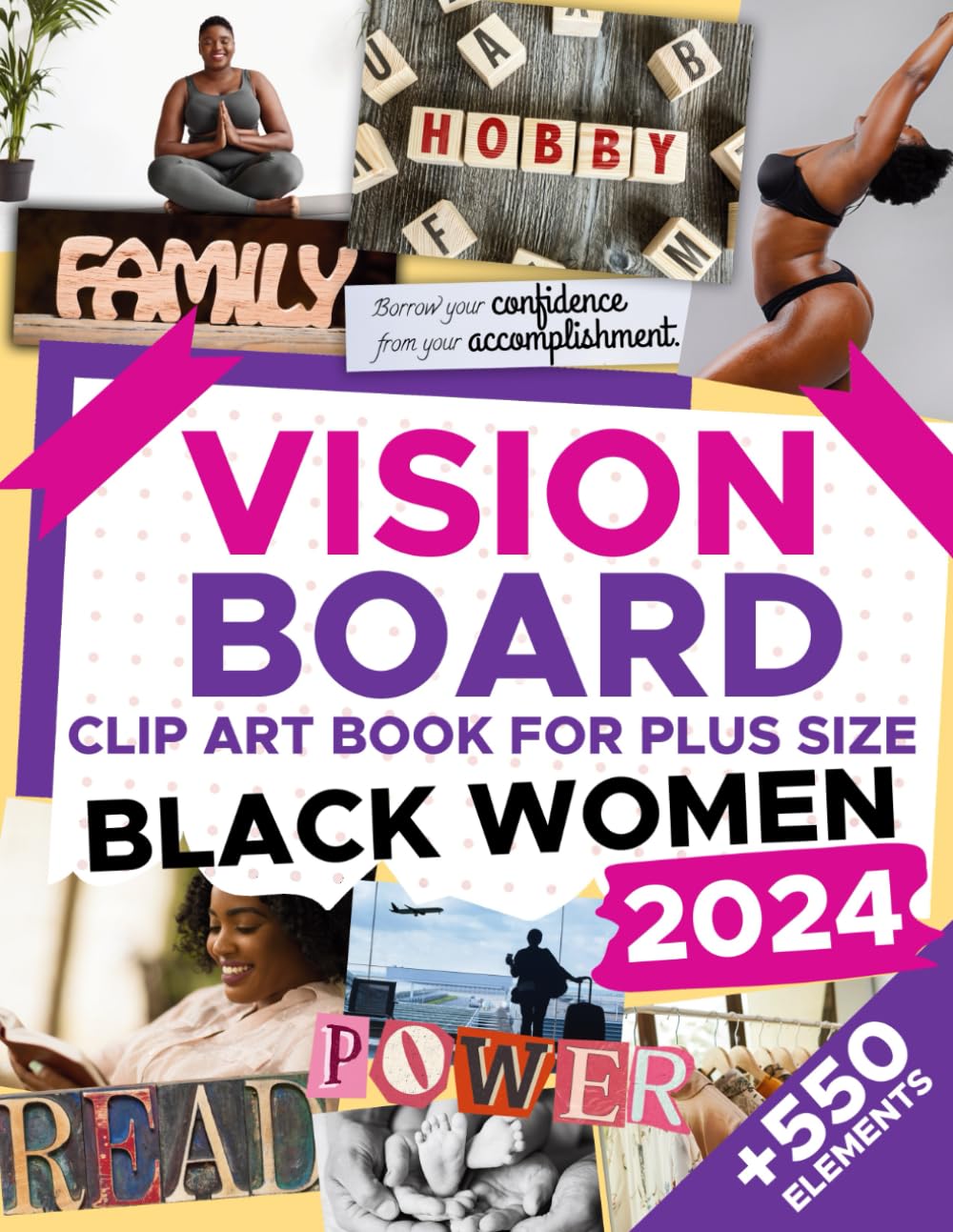 Vision Board Clip Art Book for Plus Size Black Women: 550+ High-Quality Collection of Inspiring Images, Quotes, and Words for Every Aspect of Life to Visualize Your Goals (Vision Board Clip Art Books) baixar livro de graça