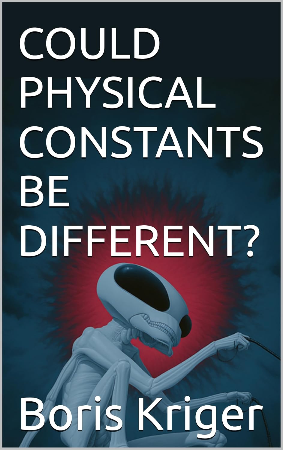 COULD PHYSICAL CONSTANTS BE DIFFERENT? (SCIENCE AND COSMOS) (English Edition) baixar o livro de graça