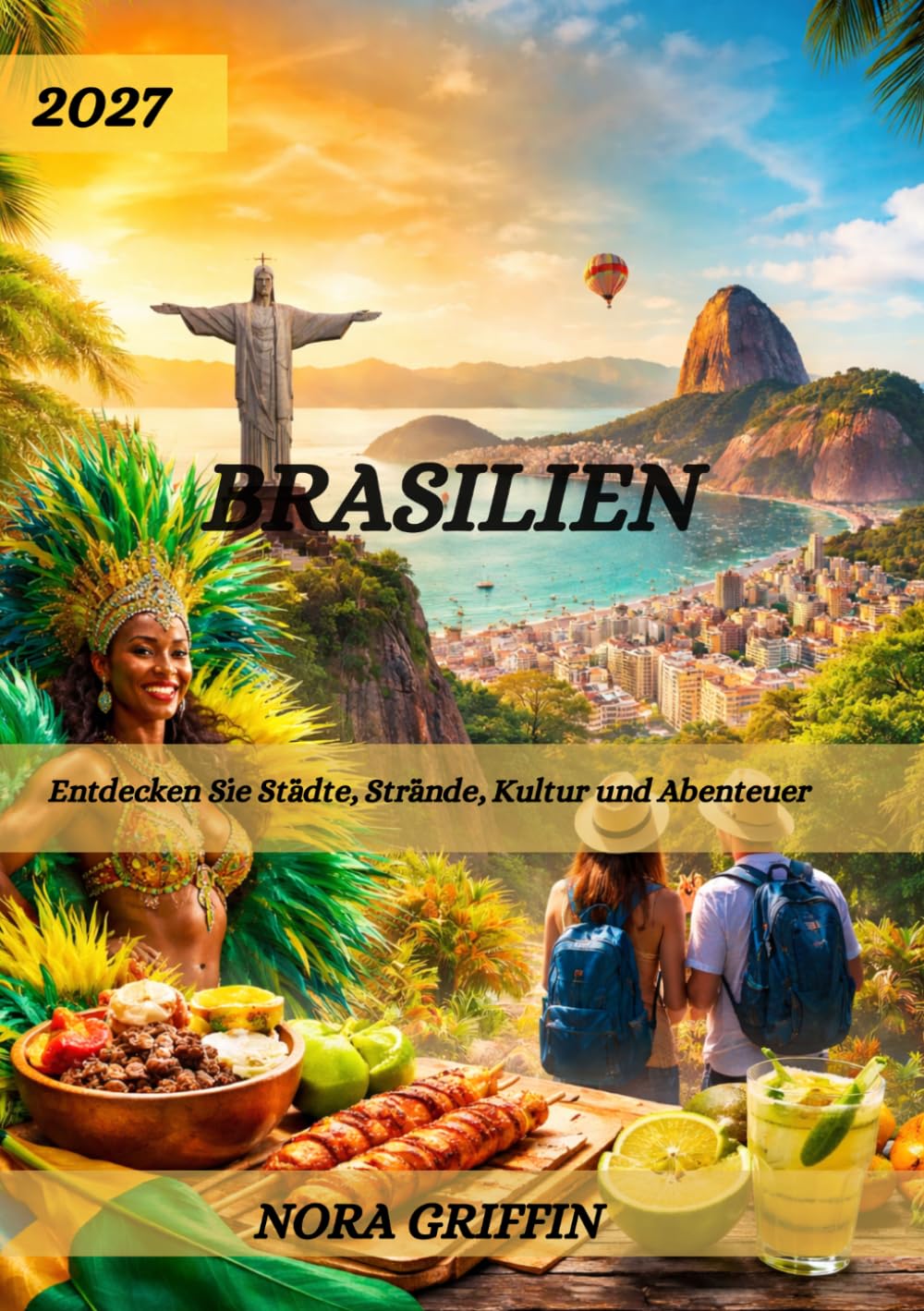 Brasilien Reiseführer 2026: Entdecken Sie Städte, Strände, Kultur und Abenteuer (German Edition) baixar o livro de graça