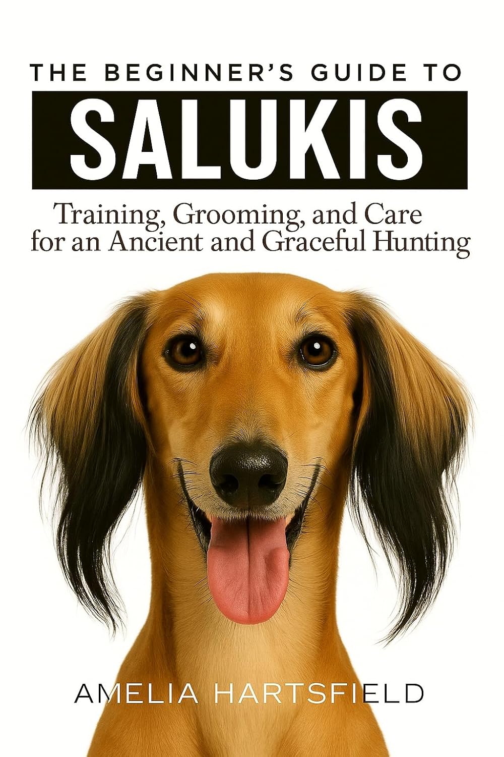 ler totalmente The Beginner’s Guide to Salukis: Training, Grooming, and Care for an Ancient and Graceful Hunting Dog (The Complete Companion Series) (English Edition)