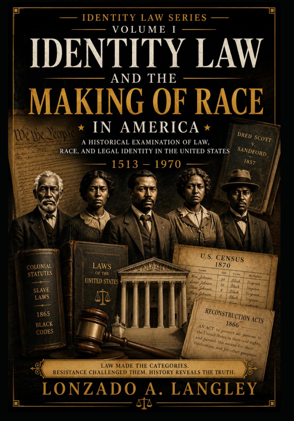 ler totalmente IDENTITY LAW AND THE MAKING OF RACE: The Legal Construction of Negro, Indian, and Colored Classifications in America (1513–1970)