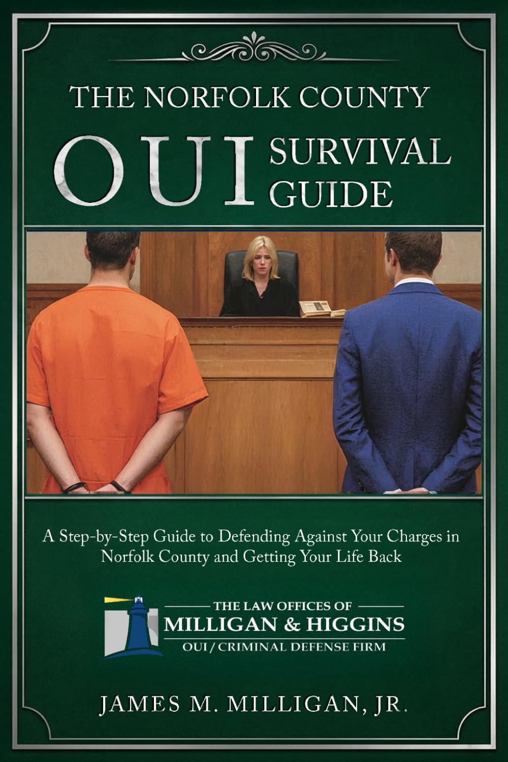 The Norfolk County OUI Survival Guide: A Step-By-By Guide To Defending Against Your Charges in Norfolk County, Massachusetts and Getting Your Life Back baixar o livro de graça