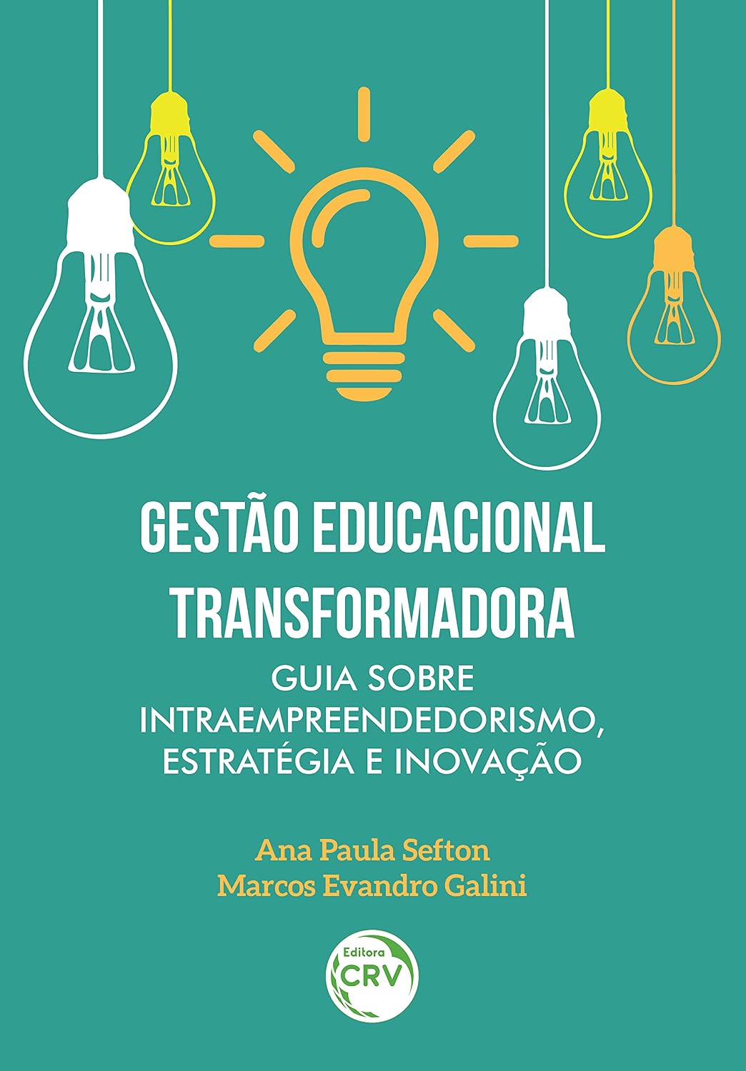Gestão educacional transformadora: Guia sobre intraempreendedorismo, estratégia e inovação