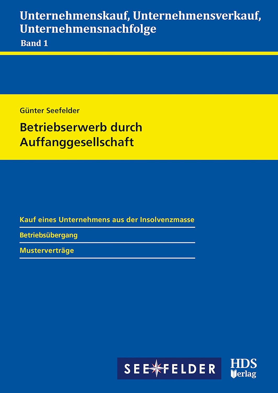 ler totalmente Betriebserwerb durch Auffanggesellschaft: Unternehmenskauf, Unternehmensverkauf, Unternehmensnachfolge Band 1 (German Edition)
