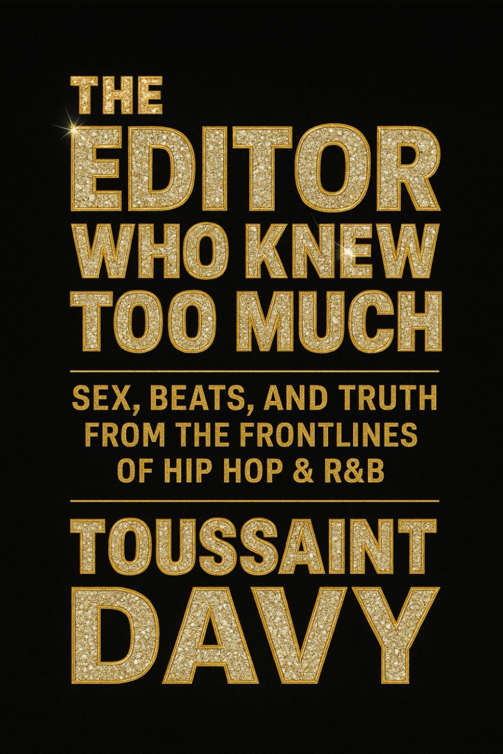 The Editor Who Knew Too Much: Sex, Beats and Truth from the Frontlines of Hip Hop & R&B baixar o livro de graça