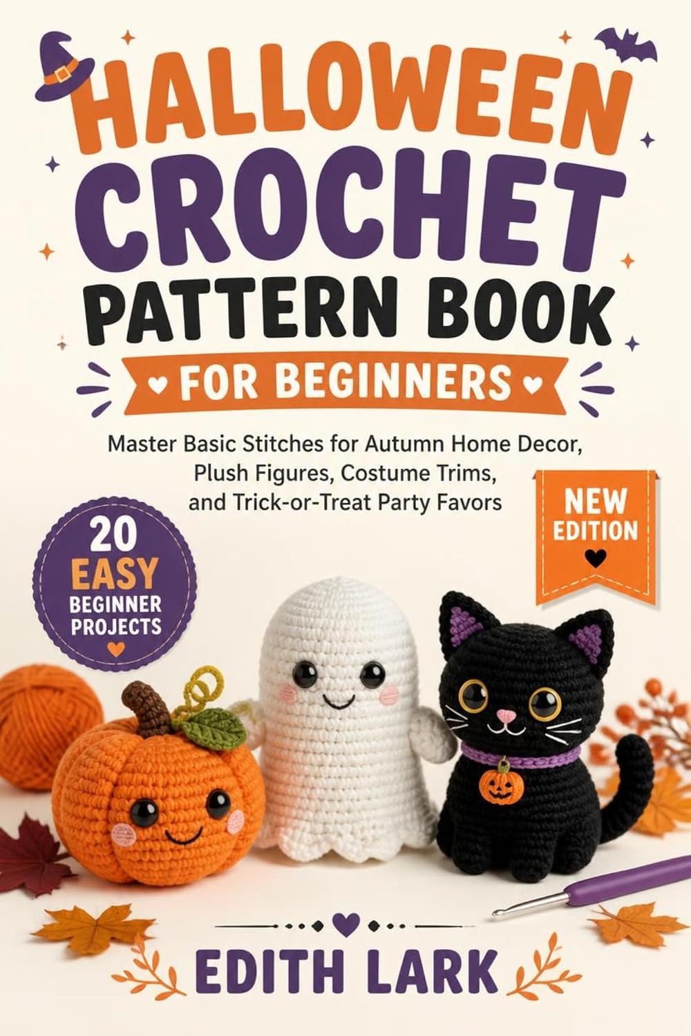 HALLOWEEN CROCHET PATTERN BOOK FOR BEGINNERS: Master Basic Stitches for Autumn Home Decor, Plush Figures, Costume Trims, and Trick-or-Treat Party Favors (English Edition) baixar livro de graça