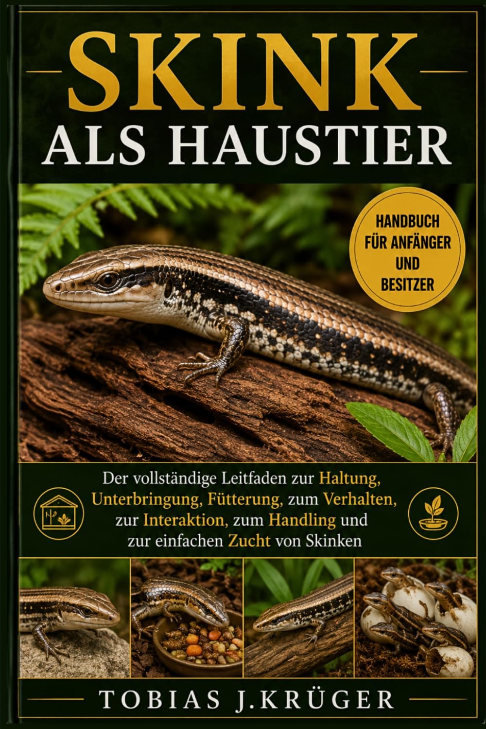 capítulo por capítulo baixar Skink ALS Haustier: Der vollständige Leitfaden zur Haltung, Unterbringung, Fütterung, zum Verhalten, zur Interaktion, zum Handling und zur einfachen Zucht von Skinken