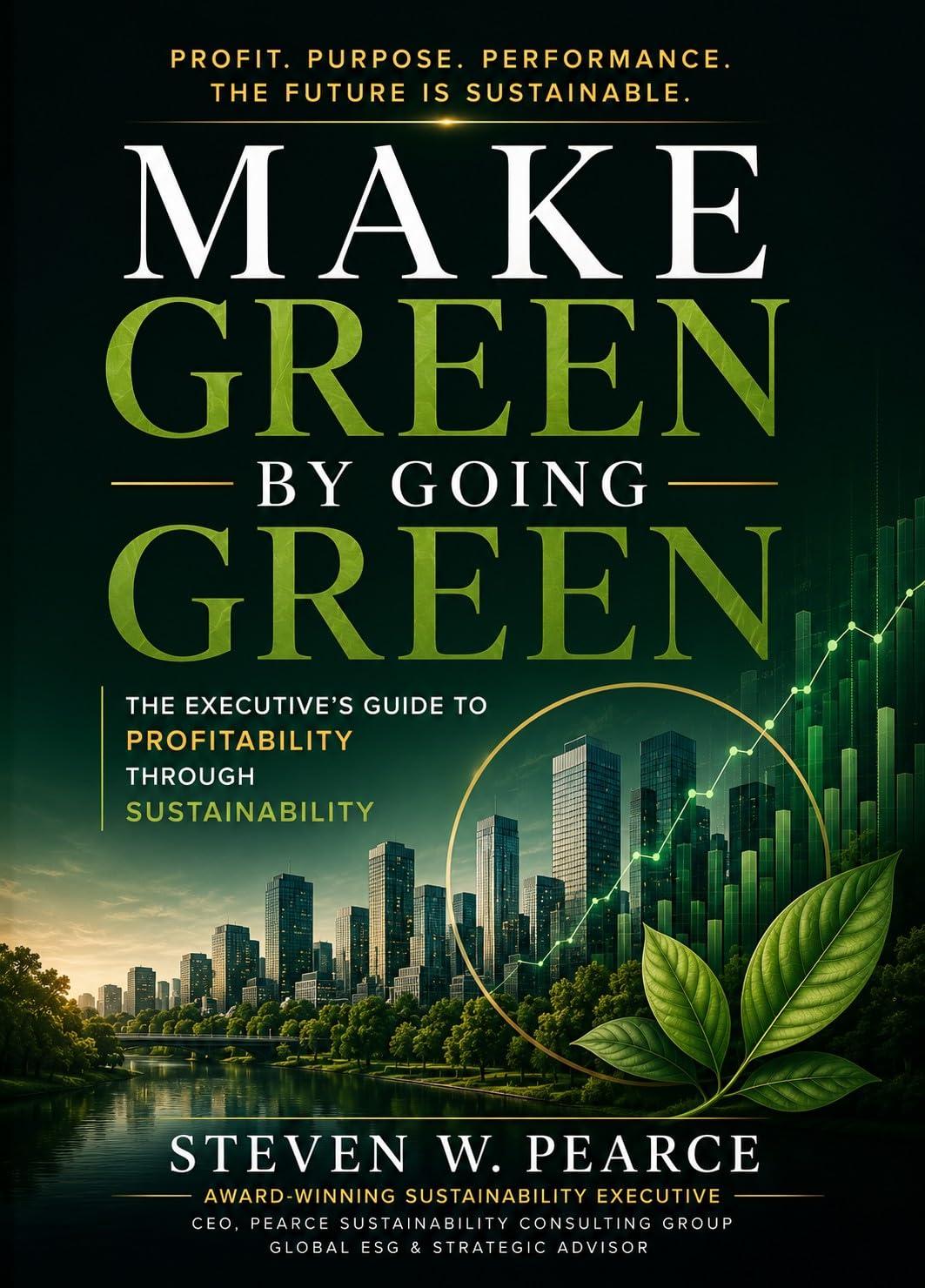 Make Green By Going Green: The Executive's Guidebook to Profitability Through Sustainability (The Make Green Series 1) (English Edition) baixar livro de graça